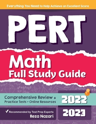 PERT Math Full Study Guide: Comprehensive Review + Practice Tests + Online Resources by Nazari, Reza