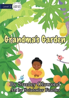 Grandma's Garden by Oluwond, Stanley