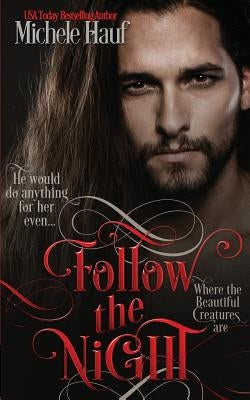 Follow The Night by Hauf, Michele