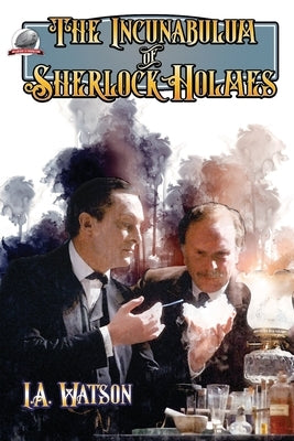 The Incunabulum of Sherlock Holmes by Davis, Rob