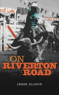 On Riverton Road by Elison, Jesse