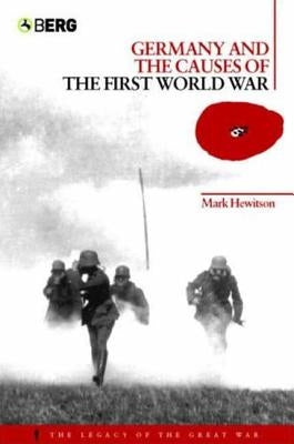 Germany and the Causes of the First World War by Hewitson, Mark
