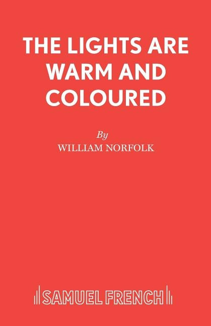 The Lights Are Warm and Coloured by Norfolk, William