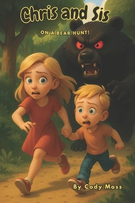 Chris And Sis - On a bear hunt! by Moss, Cody