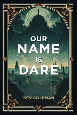 Our Name Is Dare by Coleman, Kev