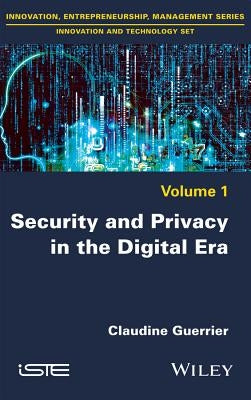 Security and Privacy in the Digital Era by Guerrier, Claudine