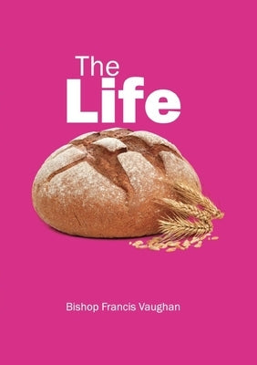The Life by Vaughan, Francis