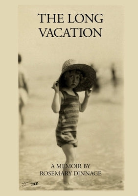 The Long Vacation by Dinnage, Rosemary
