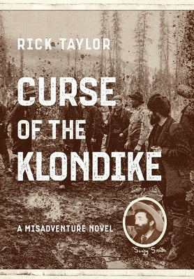 Curse of the Klondike by Taylor, Rick