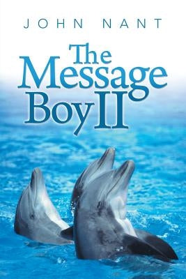 The Message Boy II by Nant, John