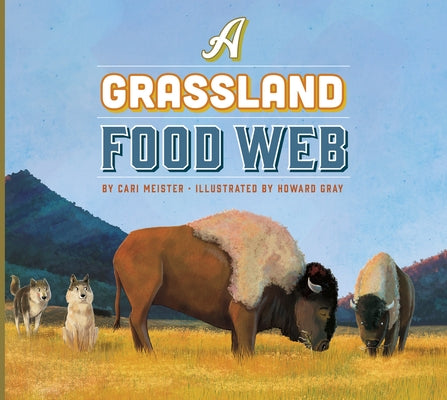 A Grassland Food Web by Meister, Cari