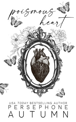 Poisonous Heart by Autumn, Persephone