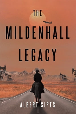 The Mildenhall Legacy by Sipes, Albert