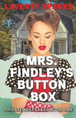 Mrs. Findley's Button Box by Sparks, Laverty