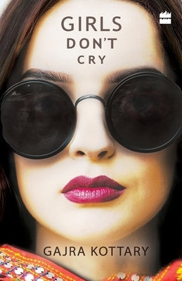 Girls Don't Cry by Kottary, Gajra