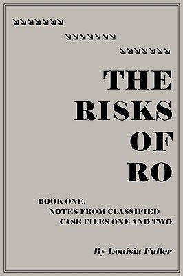 The Risks of Ro by Fuller, Louisia
