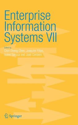 Enterprise Information Systems VII by Chen, Chin-Sheng