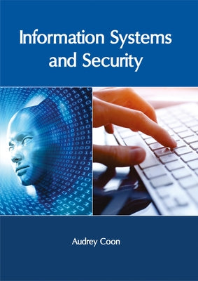 Information Systems and Security by Coon, Audrey