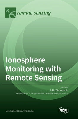 Ionosphere Monitoring with Remote Sensing by Giannattasio, Fabio