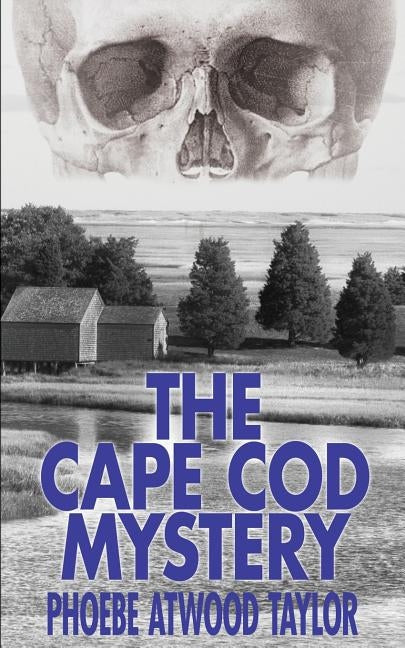 The Cape Cod Mystery by Taylor, Phoebe Atwood