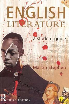 English Literature: A Student Guide by Stephen, Martin