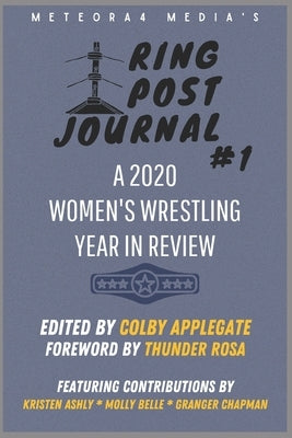 Ring Post Journal #1: A 2020 Women's Wrestling Year in Review by Ashly, Kristen