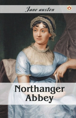 Northanger Abbey by Austen, Jane