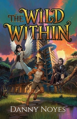 The Wild Within by Noyes, Danny