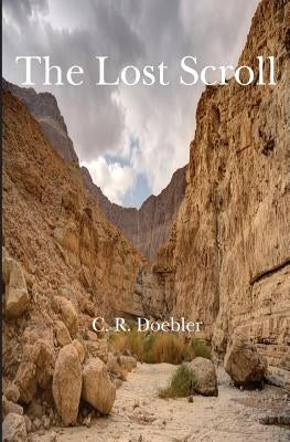 The Lost Scroll by Doebler, C. R.
