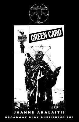 Green Card by Akalaitis, Joanne