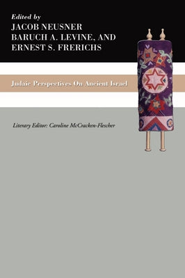 Judaic Perspectives on Ancient Israel by Neusner, Jacob