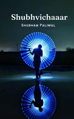 Shubhvichaaar by Paliwal, Shubham
