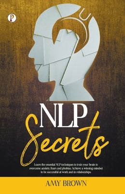 NLP Secrets by Brown, Amy