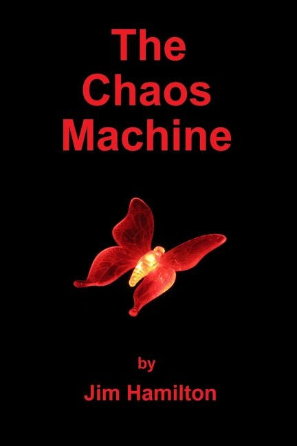 The Chaos Machine by Hamilton, Jim