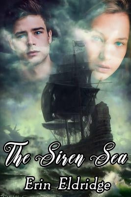 The Siren Sea by Eldridge, Erin