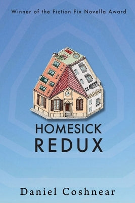 Homesick Redux by Coshnear, Daniel