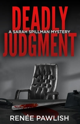 Deadly Judgment by Pawlish, Renee