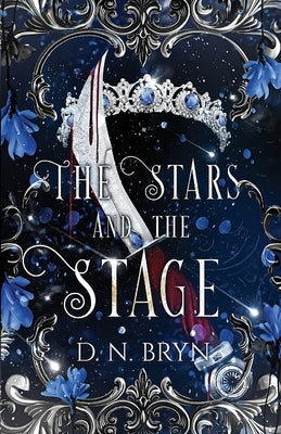 The Stars and The Stage by Bryn, D. N.