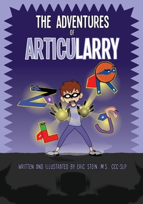 The Adventures of ArticuLarry by Stein, Eric