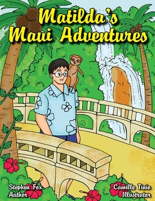 Matilda's Maui Adventures by Tinio, Camille