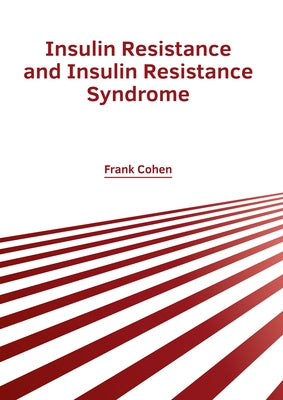 Insulin Resistance and Insulin Resistance Syndrome by Cohen, Frank