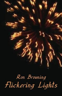 Flickering Lights by Browning, Ron
