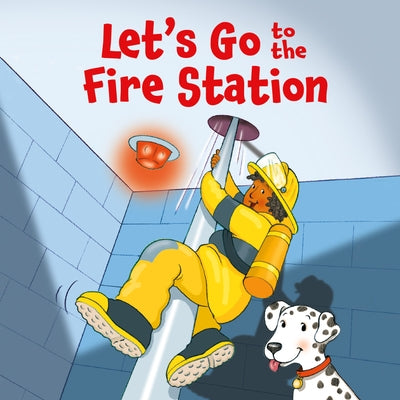 Let's Go to the Fire Station by Harkrader, Lisa