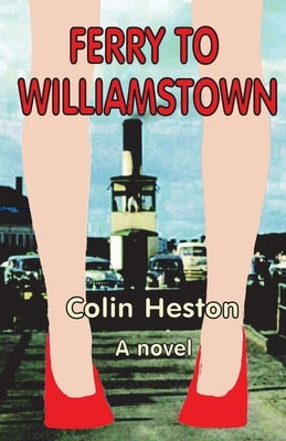 Ferry to Williamstown by Heston, Colin
