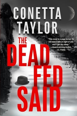 The Dead Fed Said by Taylor, Conetta