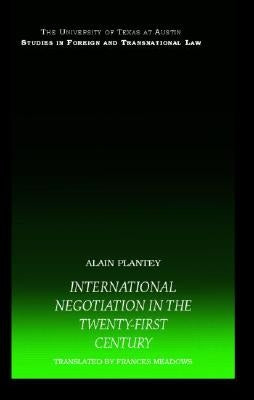 International Negotiation in the Twenty-First Century by Plantey, Alain