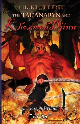 The Tae'anaryn and The Khozmoh Djinn by Ireland, Joseph