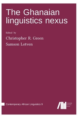 The Ghanaian linguistics nexus by Lotven, Samson