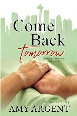 Come Back Tomorrow by Argent, Amy