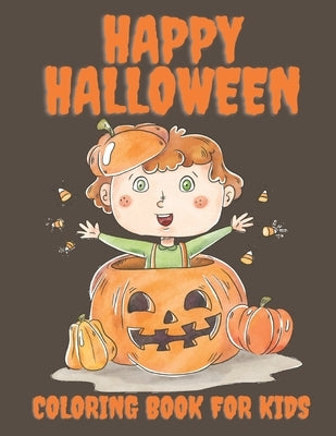 Happy Halloween Coloring Book For Kids: Halloween Coloring Book for Toddlers (Halloween Books for Kids) by Blend, Blue